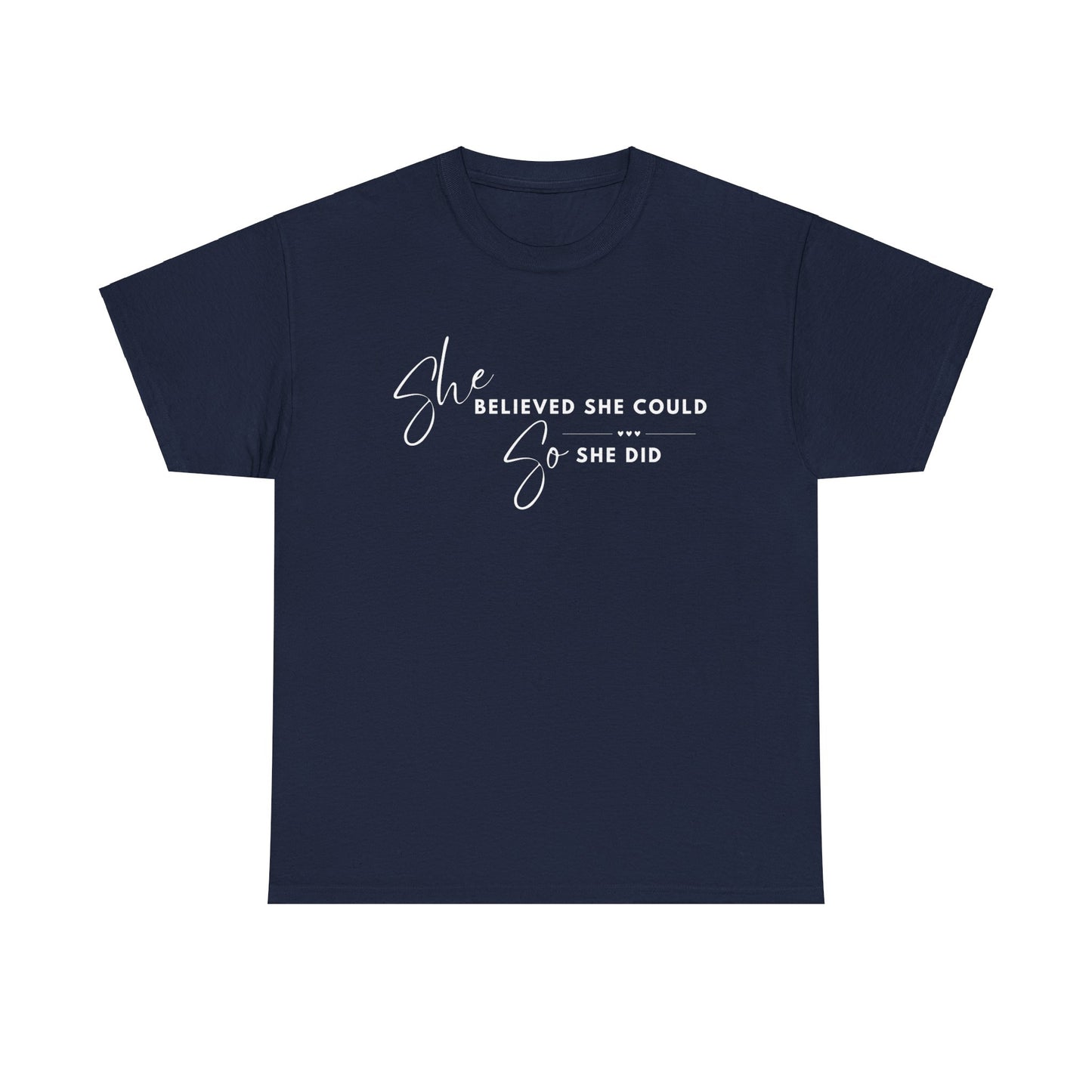SHE BELIEVED SHE COULD T-SHIRT - HC - WH