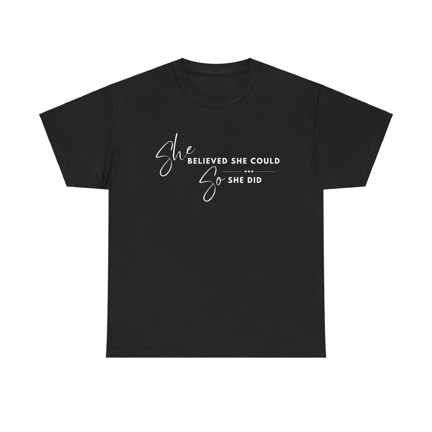 SHE BELIEVED SHE COULD T-SHIRT - HC - WH