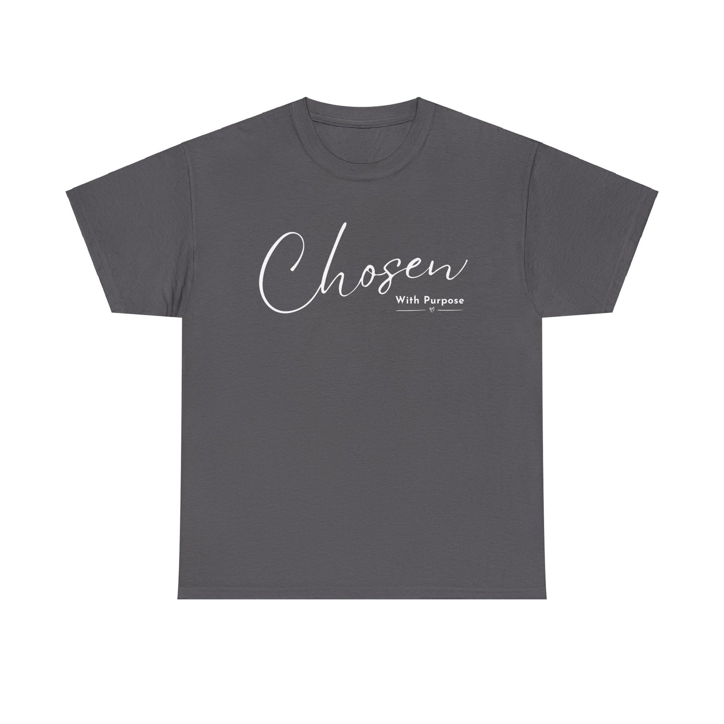 CHOSEN WITH PURPOSE T-SHIRT - 5000 - WH