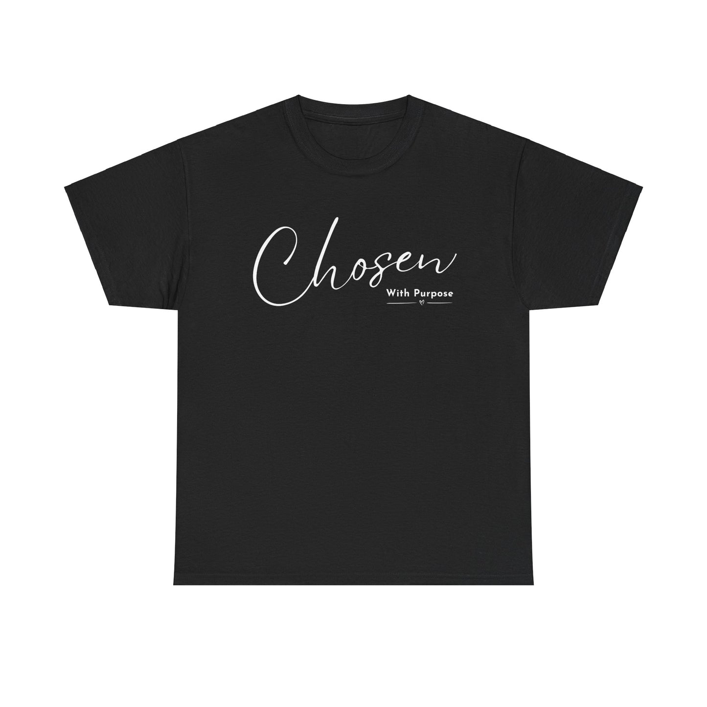 CHOSEN WITH PURPOSE T-SHIRT - 5000 - WH