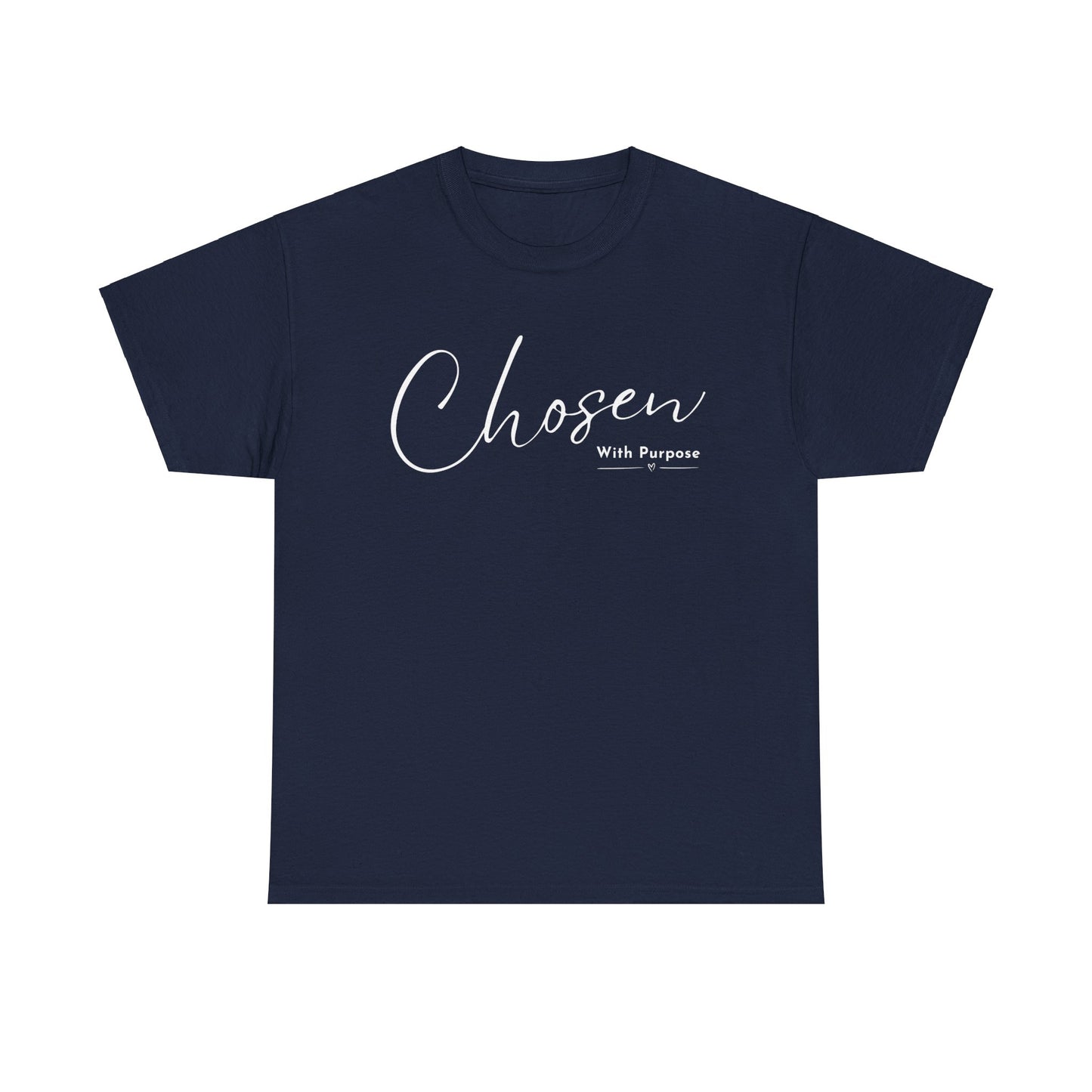 CHOSEN WITH PURPOSE T-SHIRT - 5000 - WH