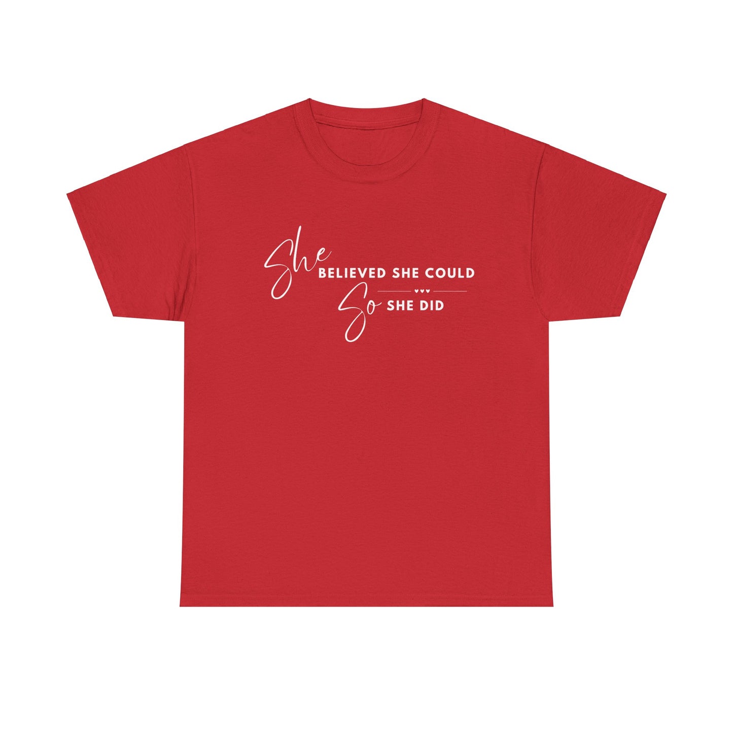 SHE BELIEVED SHE COULD T-SHIRT - HC - WH