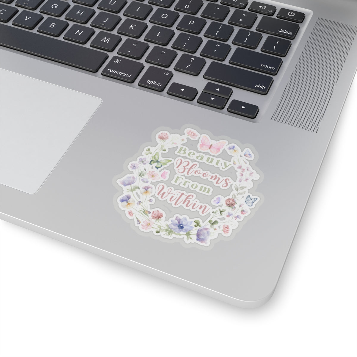 Beauty Blooms from within - Kiss-Cut Sticker