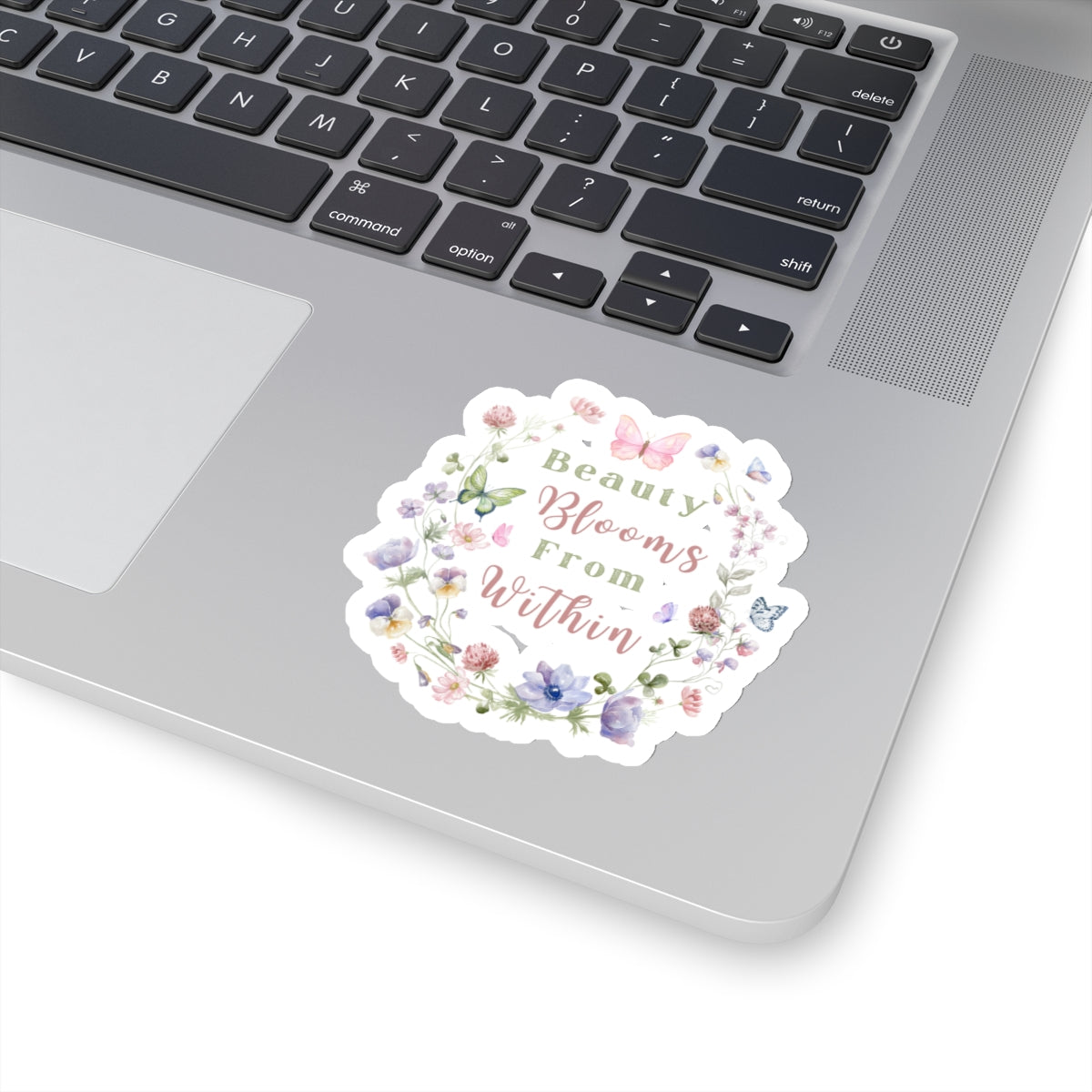 Beauty Blooms from within - Kiss-Cut Sticker