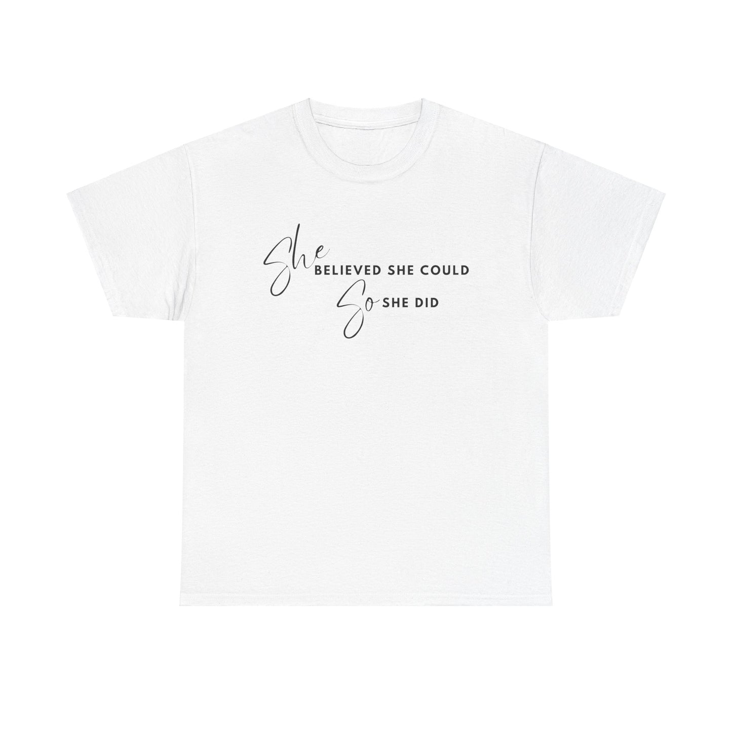 SHE BELIEVED SHE COULD T-SHIRT - HC - BK