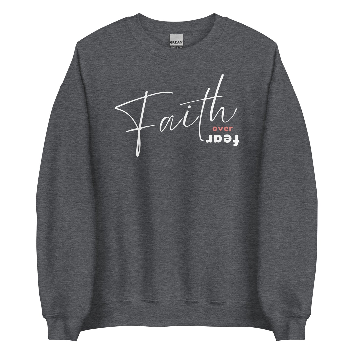 FAITH OVER FEAR SWEATSHIRT - W - WH