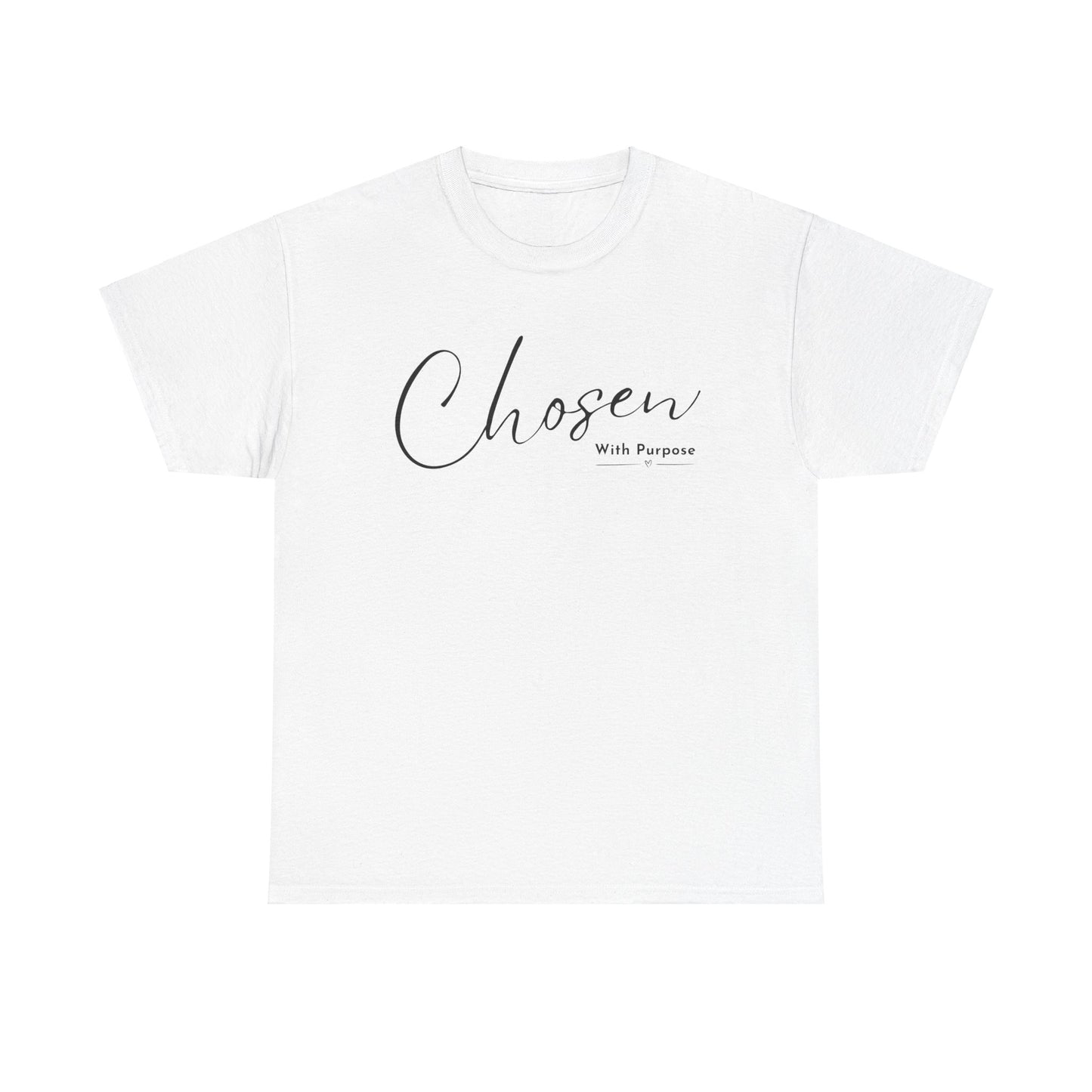 CHOSEN WITH PURPOSE T-SHIRT - 5000 - BK