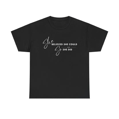 SHE BELIEVED SHE COULD T-SHIRT - HC - WH