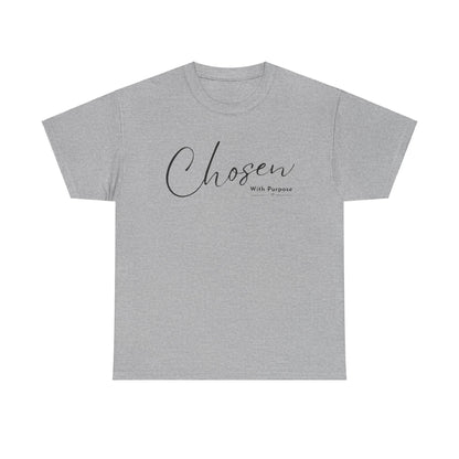 CHOSEN WITH PURPOSE T-SHIRT - 5000 - BK