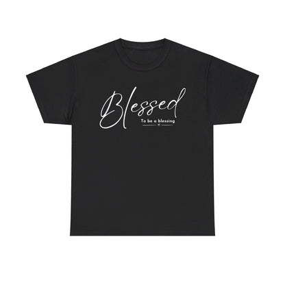 BLESSED TO BE T-SHIRT - WH