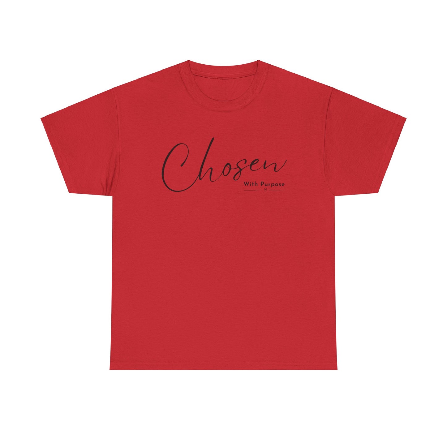 CHOSEN WITH PURPOSE T-SHIRT - 5000 - BK