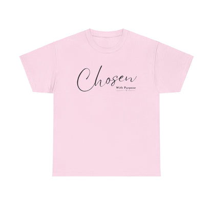 CHOSEN WITH PURPOSE T-SHIRT - 5000 - BK