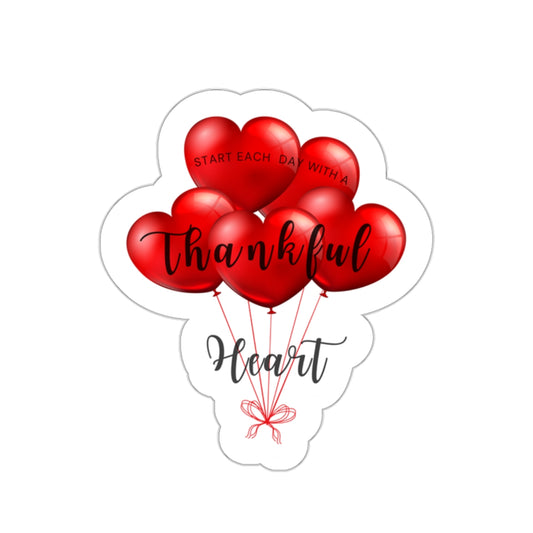 Start Each Day with a Thankful Heart Balloons - Kiss-Cut Sticker