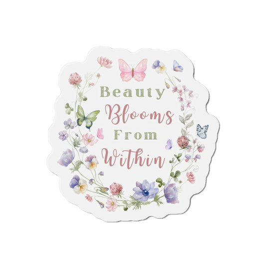 Beauty Blooms from within - Die-Cut Magnet