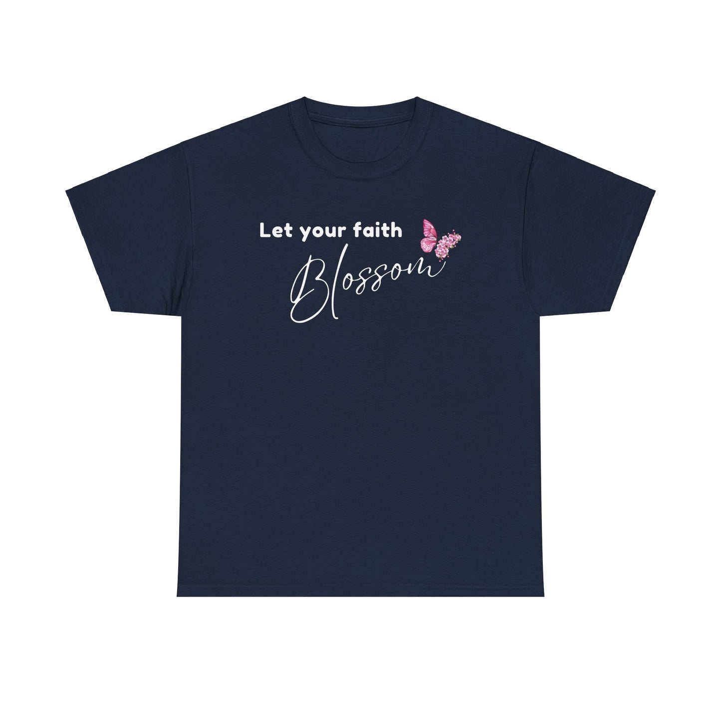 LET YOUR FAITH BLOSSOM T-SHIRT - WH