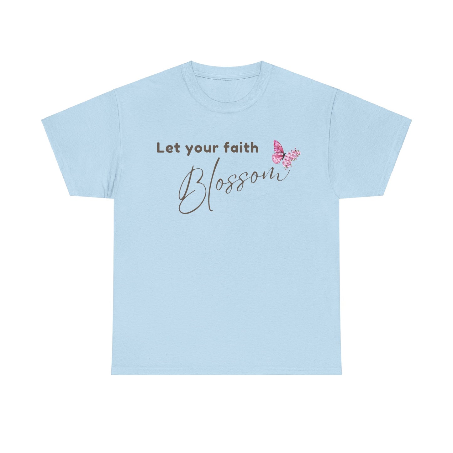 LET YOUR FAITH BLOSSOM T-SHIRT - GY