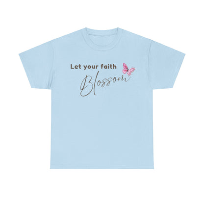 LET YOUR FAITH BLOSSOM T-SHIRT - GY