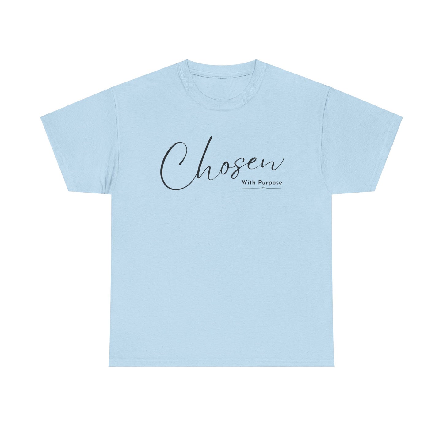 CHOSEN WITH PURPOSE T-SHIRT - 5000 - BK