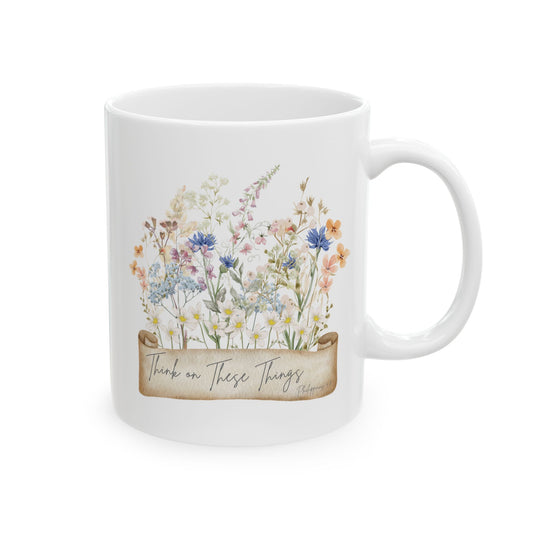 Think on these things Ceramic Mug, 11 oz