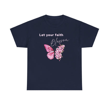 LET YOUR FAITH BLOSSOM T-SHIRT - BBPK