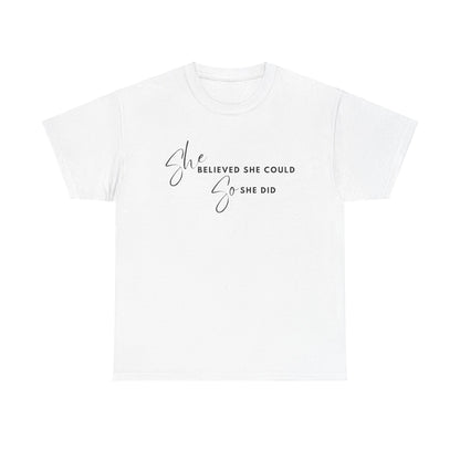 SHE BELIEVED SHE COULD T-SHIRT - HC - BK