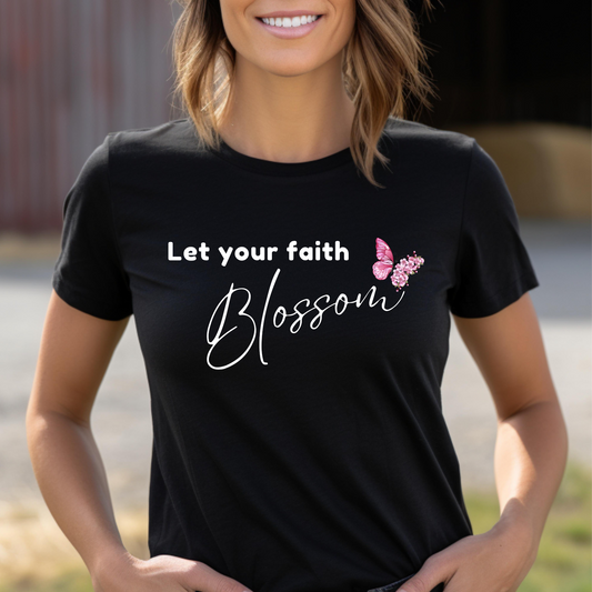LET YOUR FAITH BLOSSOM T-SHIRT - WH