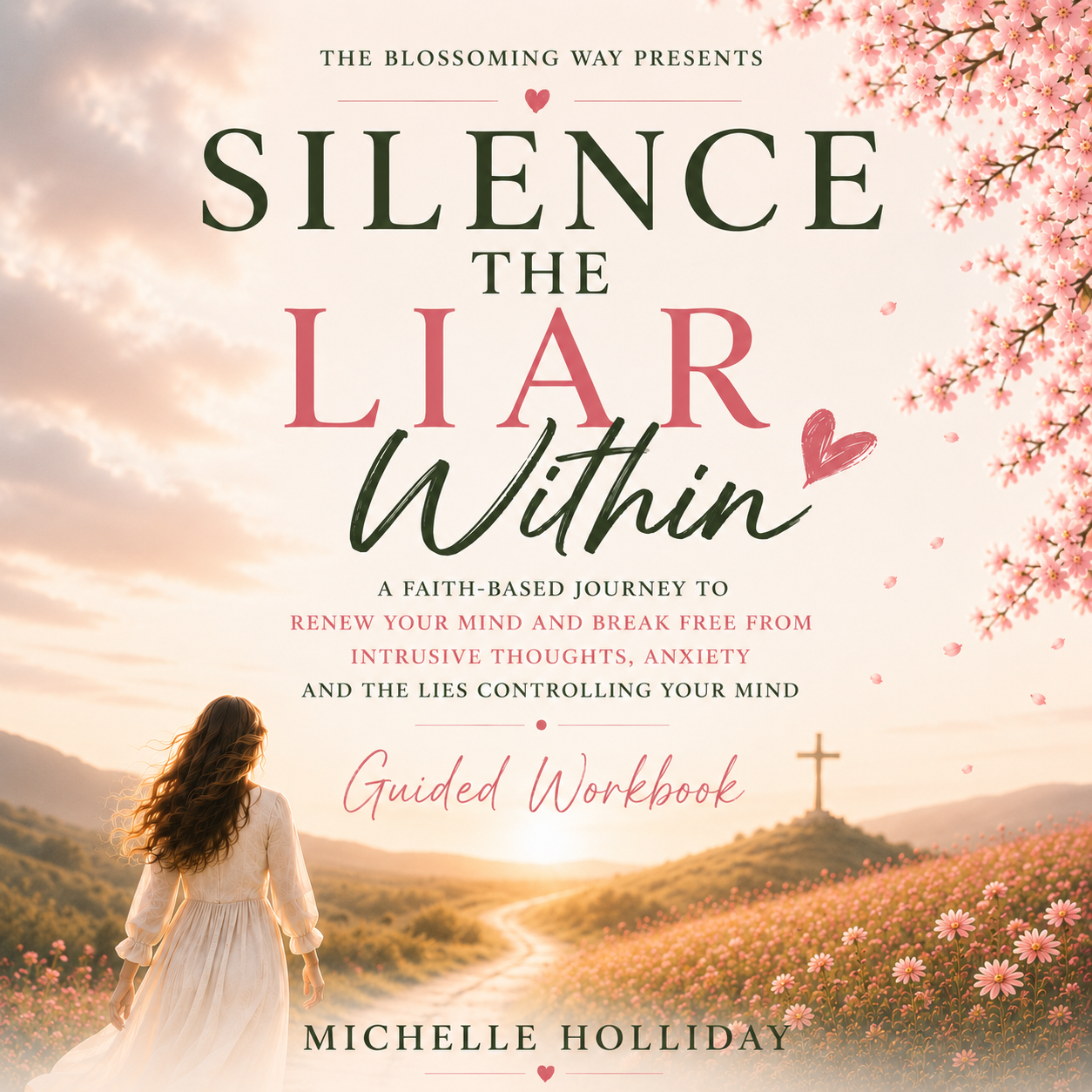 SILENCE THE LIAR WITHIN BUNDLE - Transformation Guide - Break Free from Intrusive Thoughts, Anxiety, and the Lies Controlling Your Mind - One Step at a Time