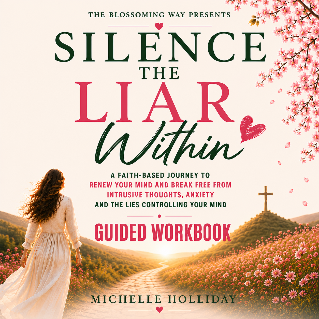 SILENCE THE LIAR WITHIN BUNDLE - Transformation Guide - Break Free from Intrusive Thoughts, Anxiety, and the Lies Controlling Your Mind - One Step at a Time