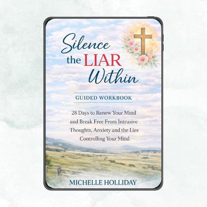 SILENCE THE LIAR WITHIN BUNDLE - Transformation Guide - Break Free from Intrusive Thoughts, Anxiety, and the Lies Controlling Your Mind - One Step at a Time