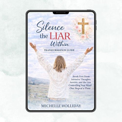 SILENCE THE LIAR WITHIN BUNDLE - Transformation Guide - Break Free from Intrusive Thoughts, Anxiety, and the Lies Controlling Your Mind - One Step at a Time