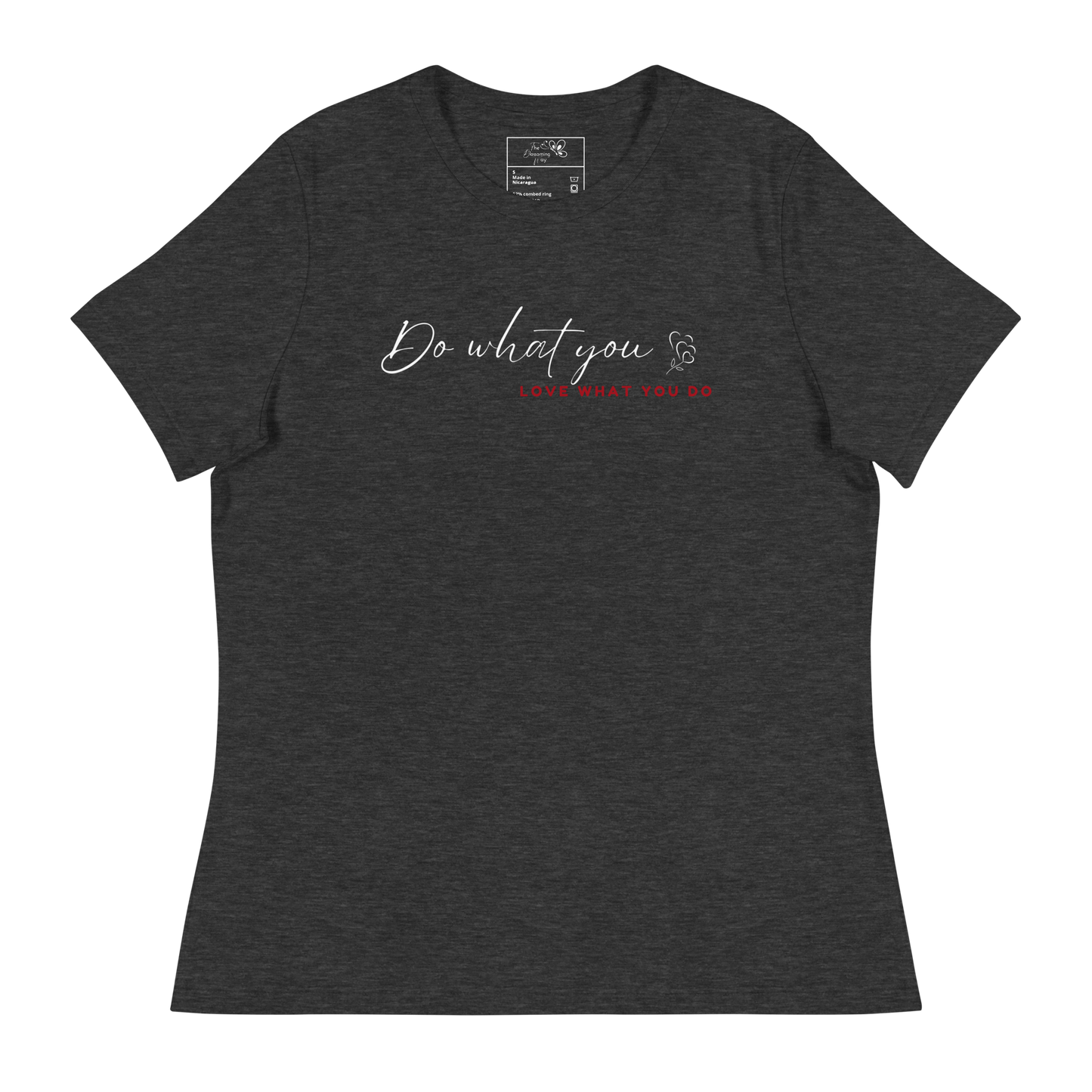 DO WHAT YOU LOVE T-SHIRT - 6400 WRMX