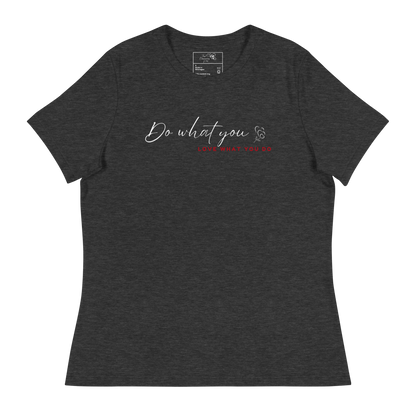 DO WHAT YOU LOVE T-SHIRT - 6400 WRMX